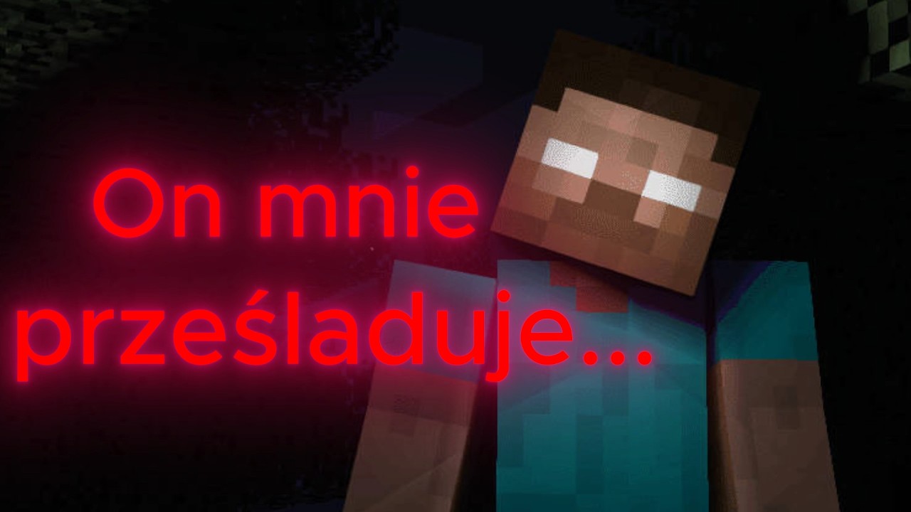 Ponownie go znalazłem... Herobrine - część 2