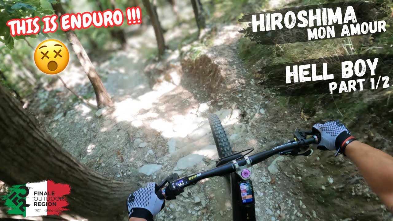 THIS IS ENDURO ! Hiroshima Mon Amour - Hell Boy Part 1/2  ! Finale Ligure Hinterland !