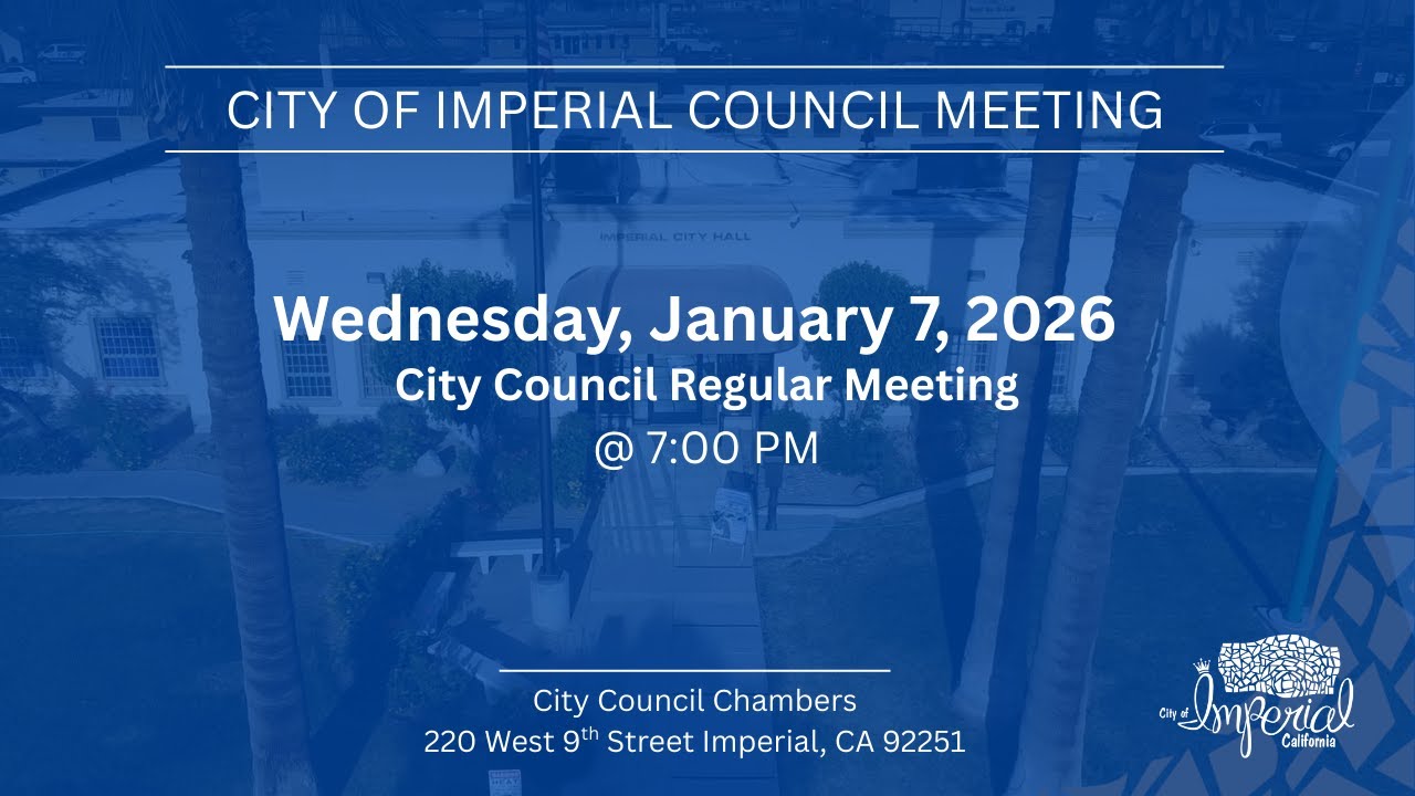 January 7, 2026 Regular Meeting of the Imperial City Council