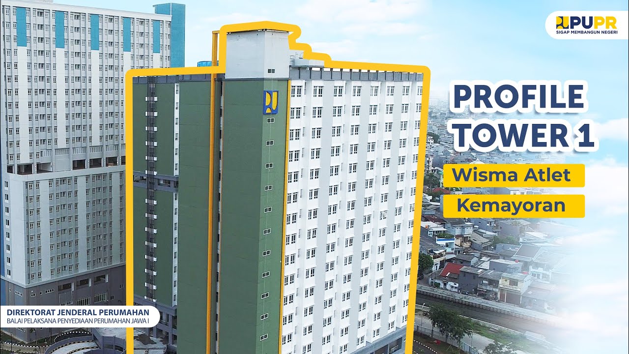 Profile Tower 1 Wisma Atlet Kemayoran | BP2P Jawa 1 | Ditjen Perumahan Kementerian PUPR
