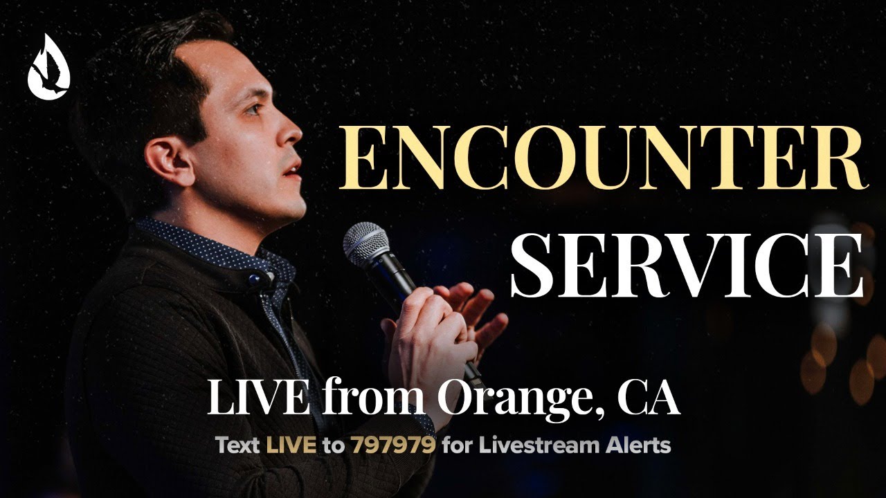 4 Levels to Following Jesus | Encounter Service Live From Orange, CA | 6/27/21