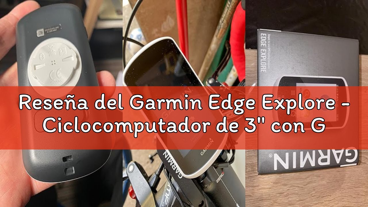 Reseña del Garmin Edge Explore - Ciclocomputador de 3