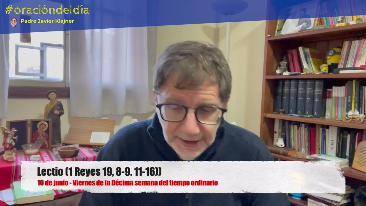 Lectio (1 Reyes 19, 8-9. 11-16) - Viernes10 de junio