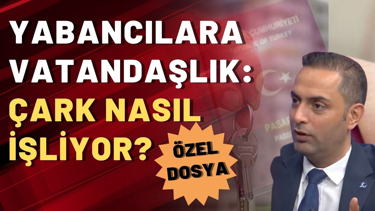 Yabancılara vatandaşlık: Çark nasıl işliyor?