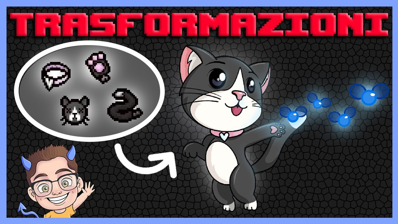 Come si ottengono e cosa fanno le Trasformazioni! - The Binding of Isaac: Repentance