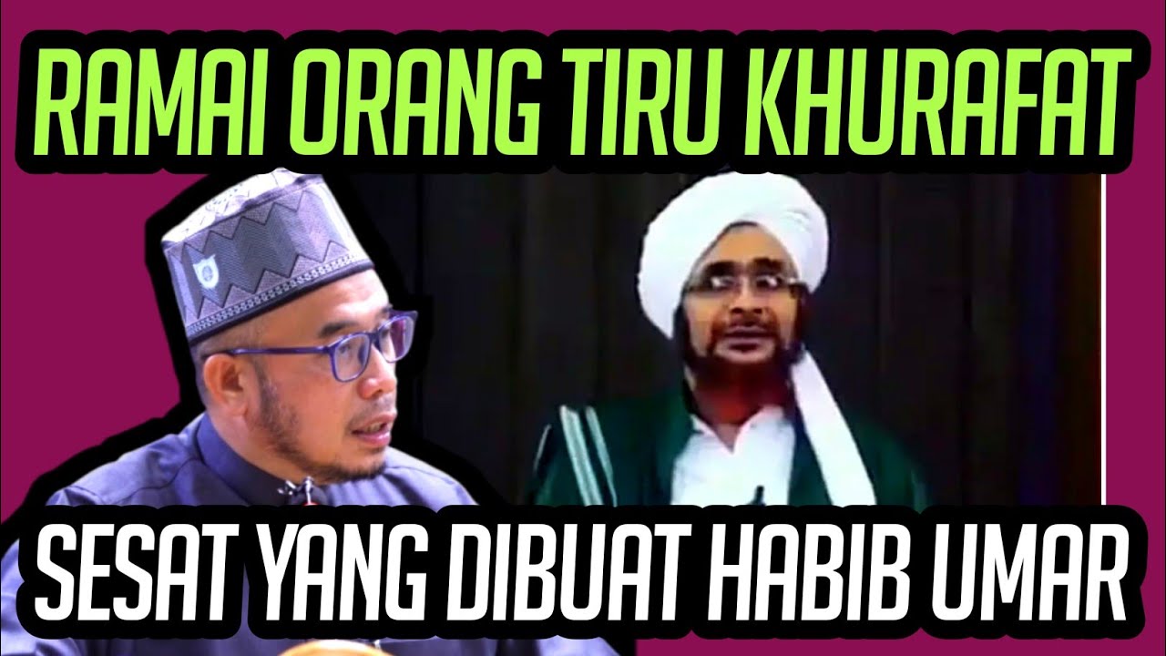 ADA ORANG TIRU KHURAFAT SESAT YANG DIBUAT HABIB UMAR 