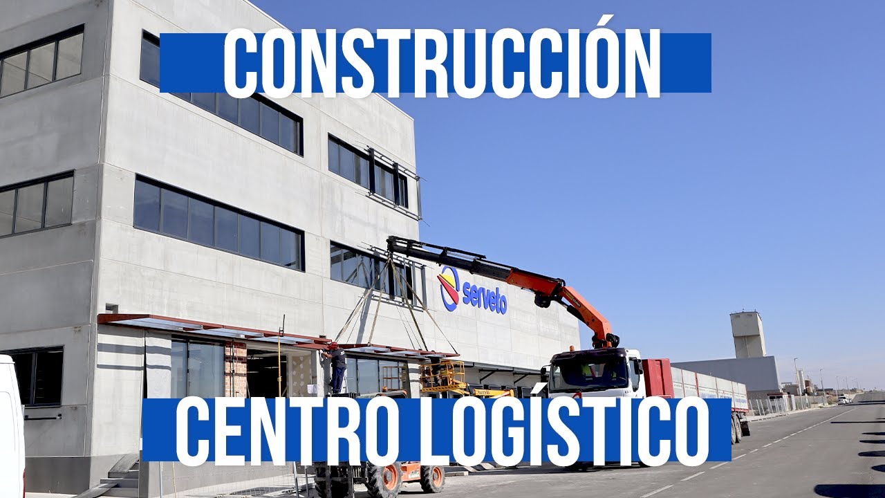CONSTRUCCIÓN CENTRO LOGÍSTICO SERVETO