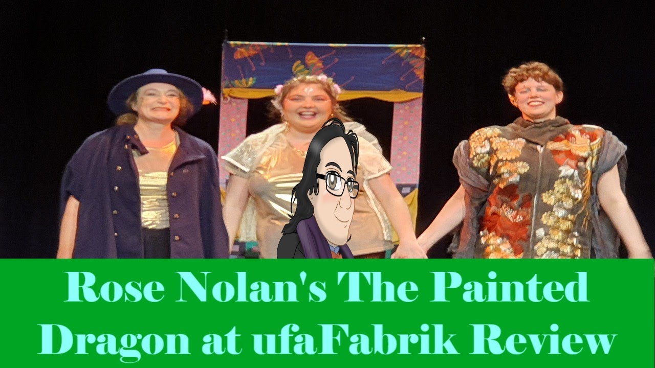 Rose Nolan's The Painted Dragon at ufaFabrik Review