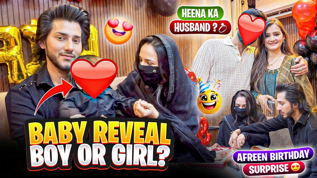 Finally Baby Reveal😍 | Heena Ka Husband Reveal 🧐| Afreen Birthday Celebration 🎉