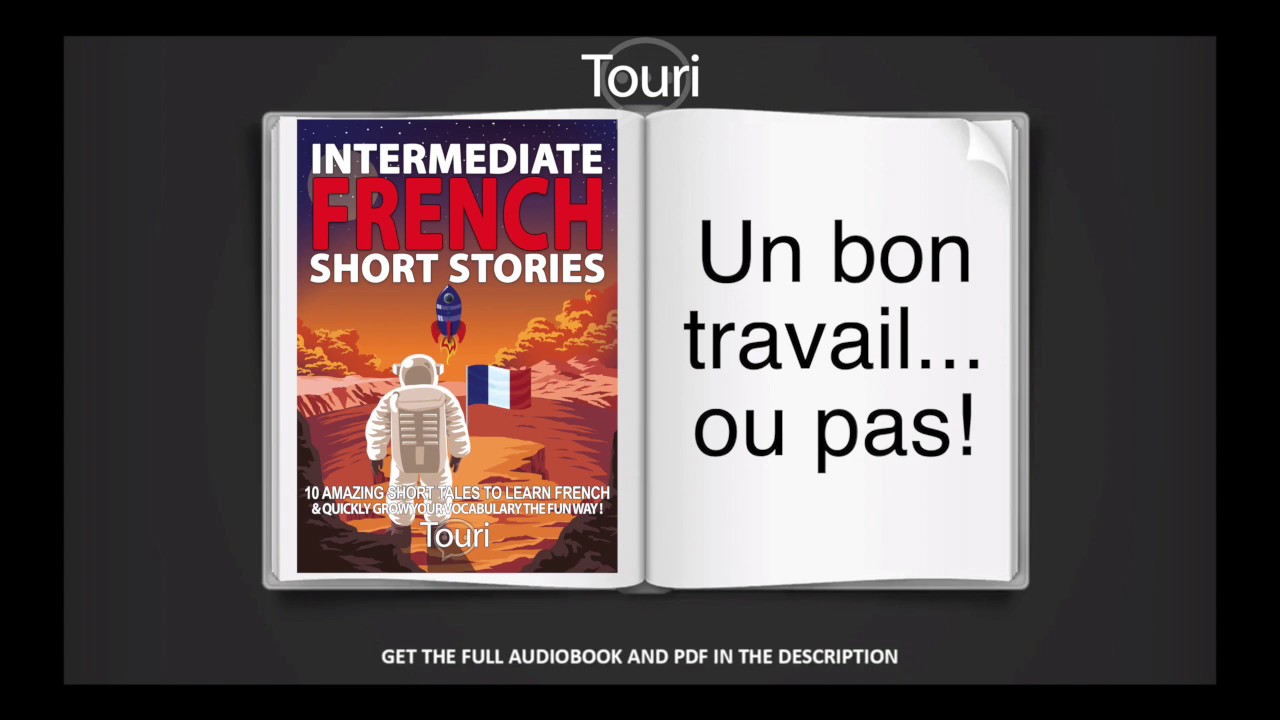 Learn French By Reading & Listening In French - Intermediate French Stories