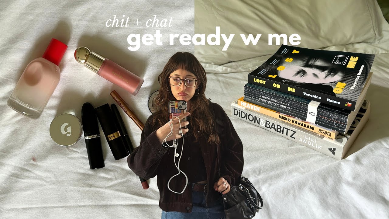 get ready w me + yap (current reads, anxiety, guilt, and turning 21)