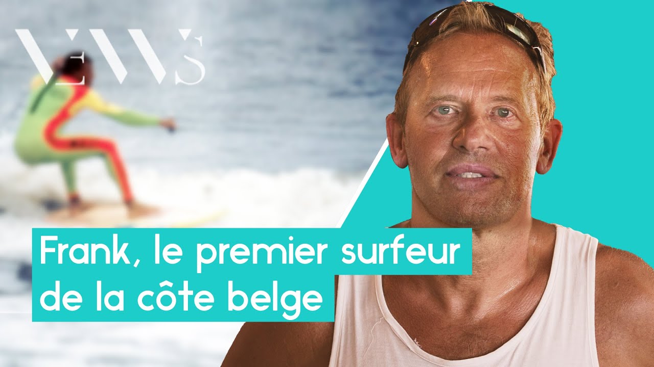 Frank est le premier surfeur de la côte belge.