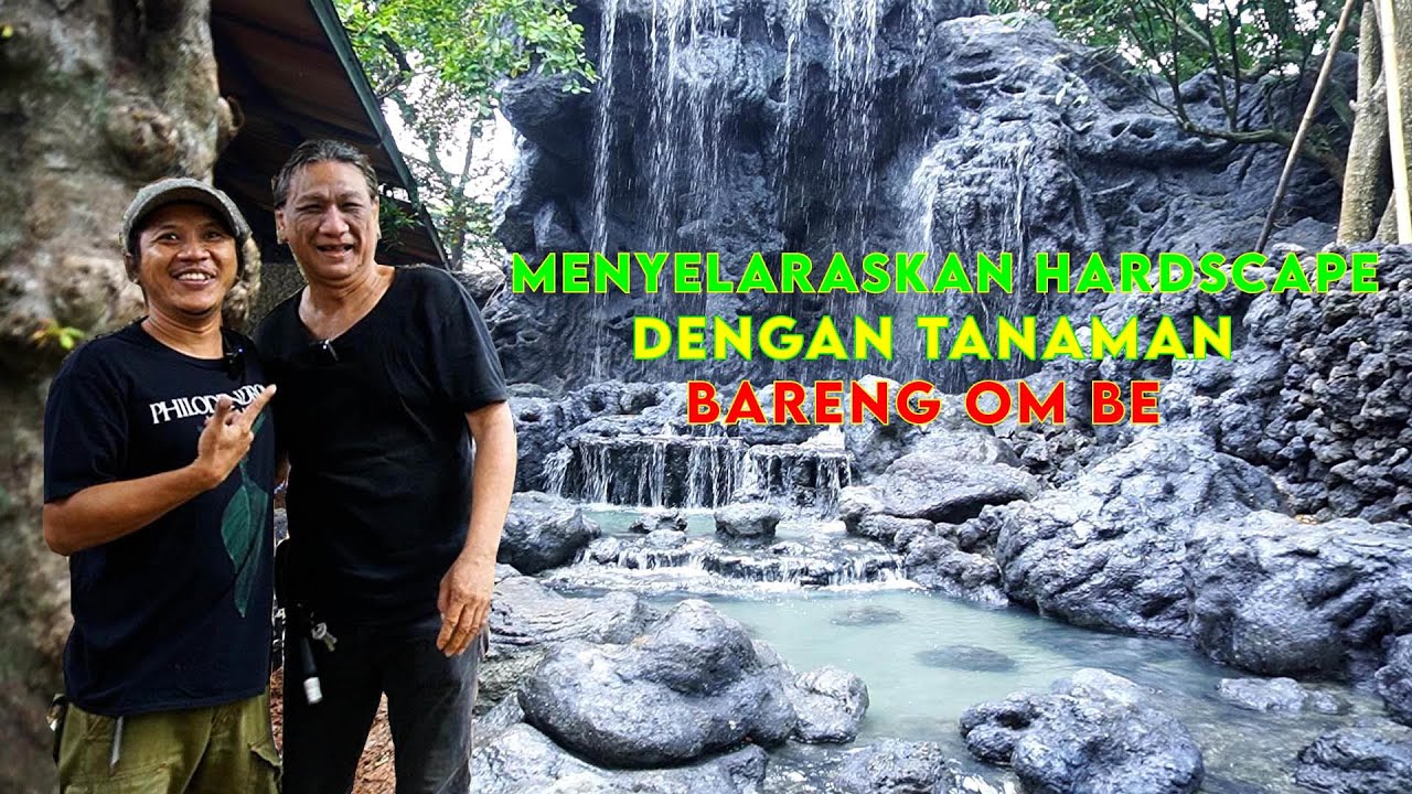 THE WATERFALL, MENYELARASKAN HARDSCAPE DENGAN TANAMAN BARENG OM BE - EPS. 09