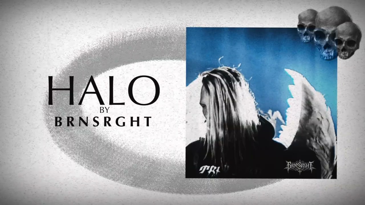 BRNSRGHT - HALO [Official Audio]