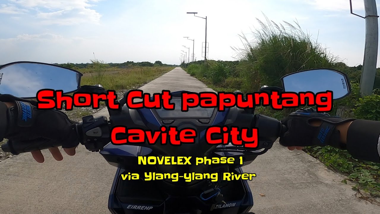 Short Cut papuntang Cavite City via Novelex phase 1 Ylang-ylang River 