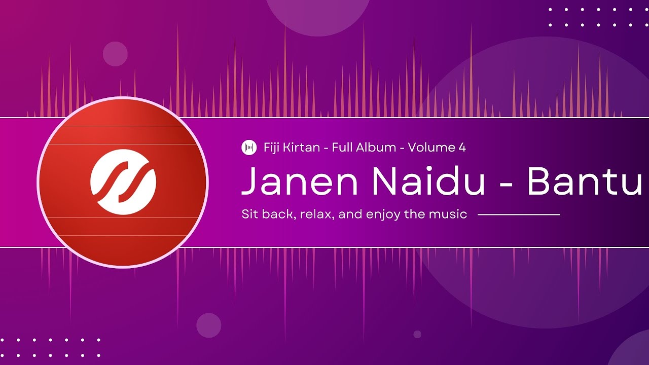 Fiji Kirtan - Janen Naidu - Bantu - Kirtans - Volume 4 - Full Album