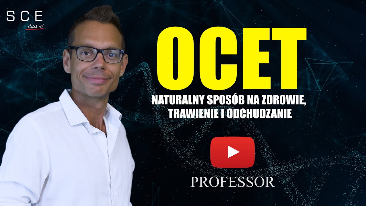 Ocet &ndash; naturalny spos&oacute;b na zdrowie, trawienie i odchudzanie - Professor odc. 129