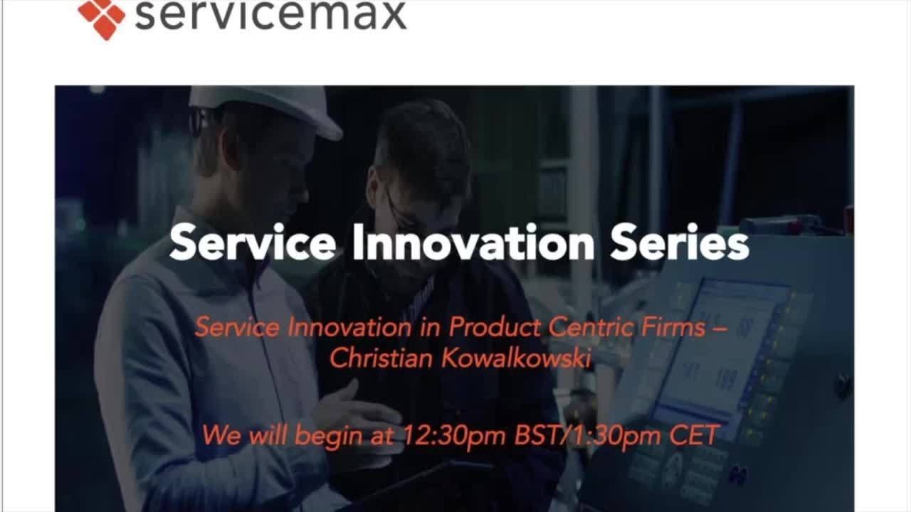 Service Innovation in Product Centric Firms - Christian Kowalkowski