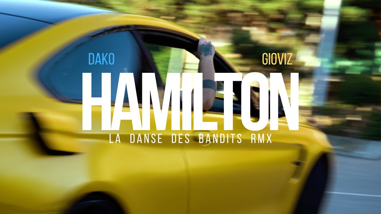 DAKO X GIOVIZ - HAMILTON // La danse des bandits RMX //