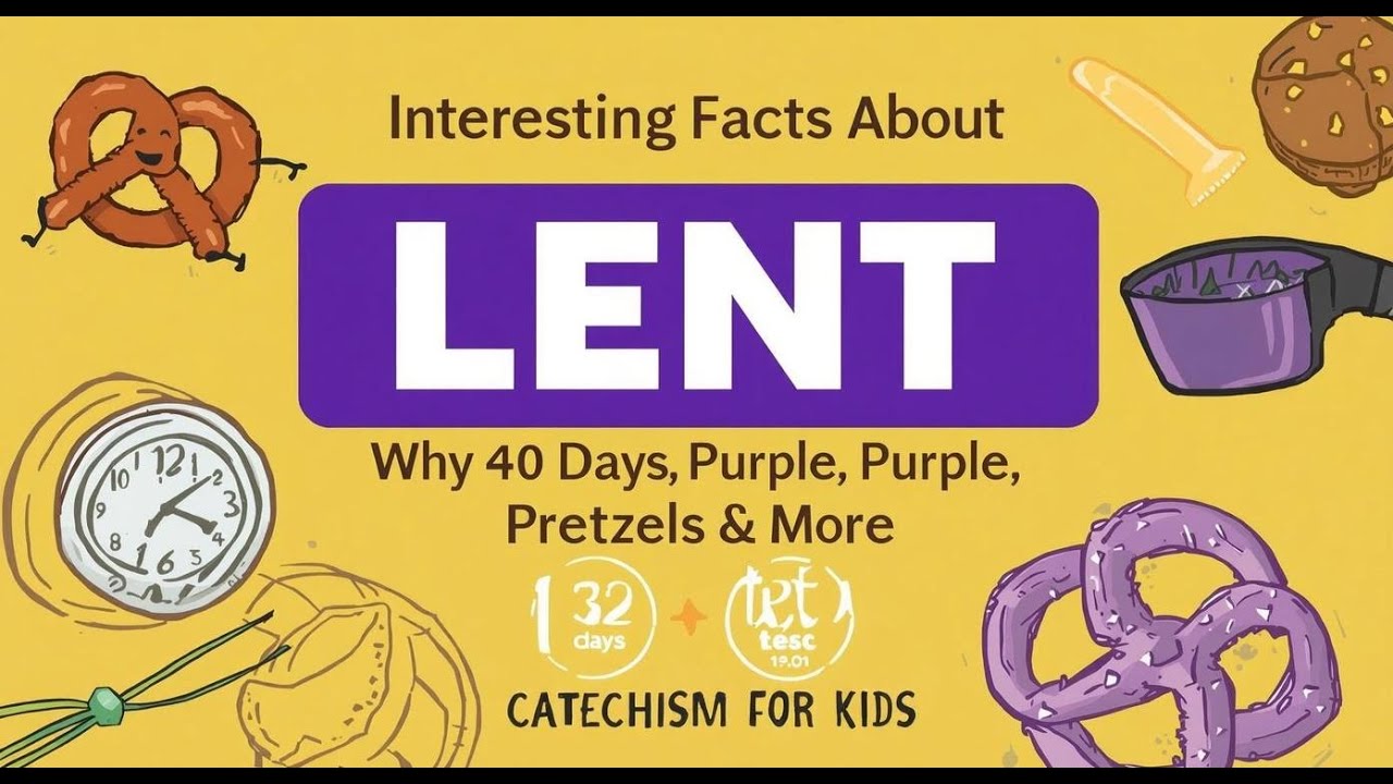 Interesting Facts About Lent | Why 40 Days, Purple, Pretzels & More | Catechism for Kids