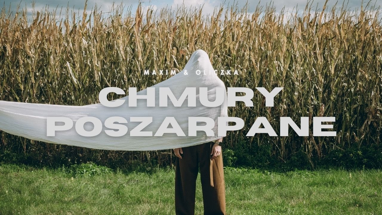 Maxim & Oliczka - Chmury poszarpane