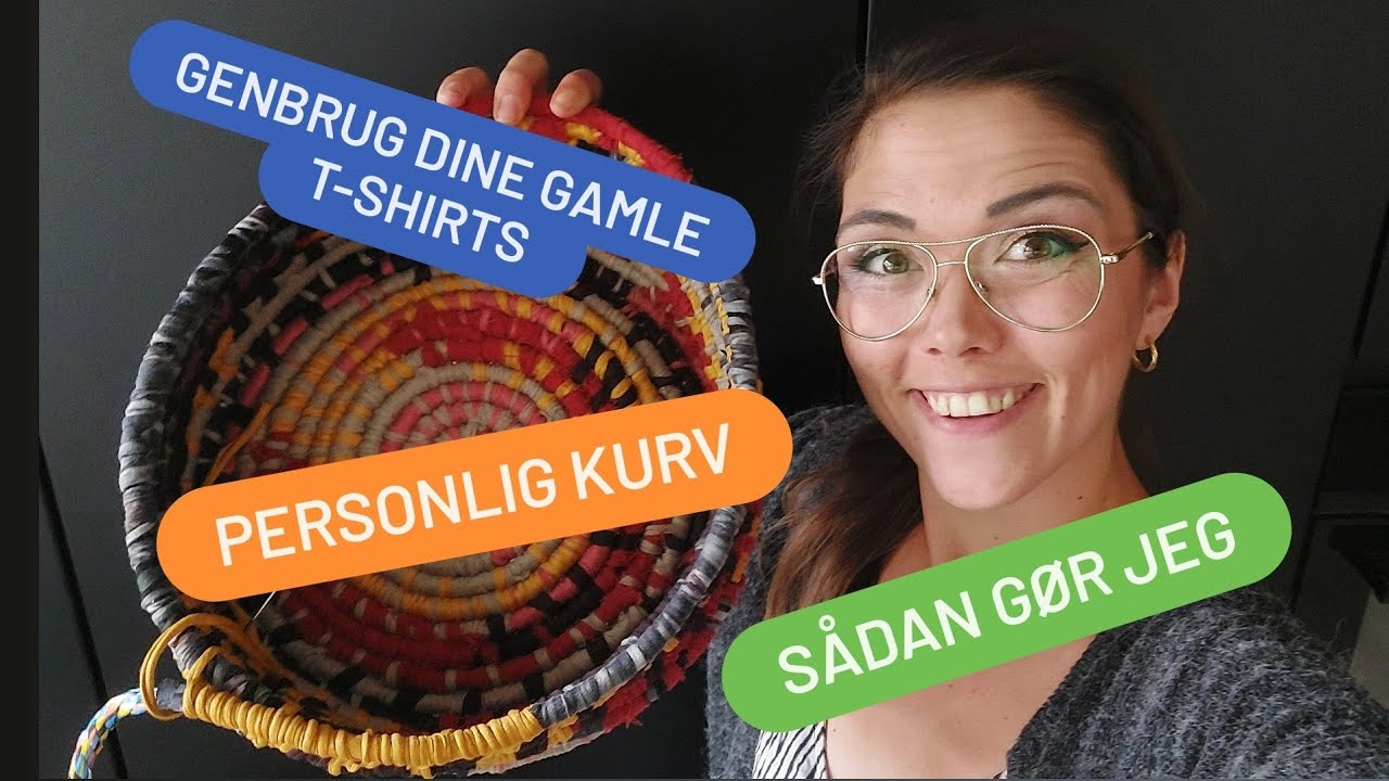 Sådan startede jeg op på min kurv, lavet af gamle T-shirts.