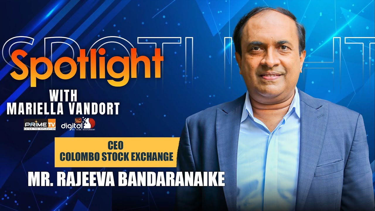 An Exclusive Discussion with Mr. Rajeeva Bandaranaike  | Spotlight