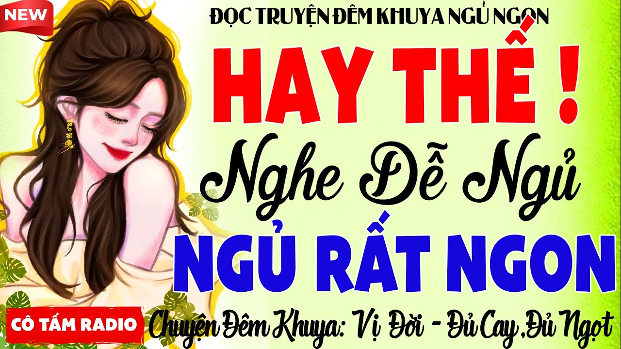 Truyện Đêm Khuya Hay Nhất 2026 – Nghe 5 Phút Ngủ Cực Ngon - Đừng Bỏ Lỡ