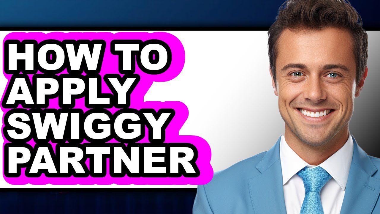 How To Apply Swiggy Partner - Easy Guide