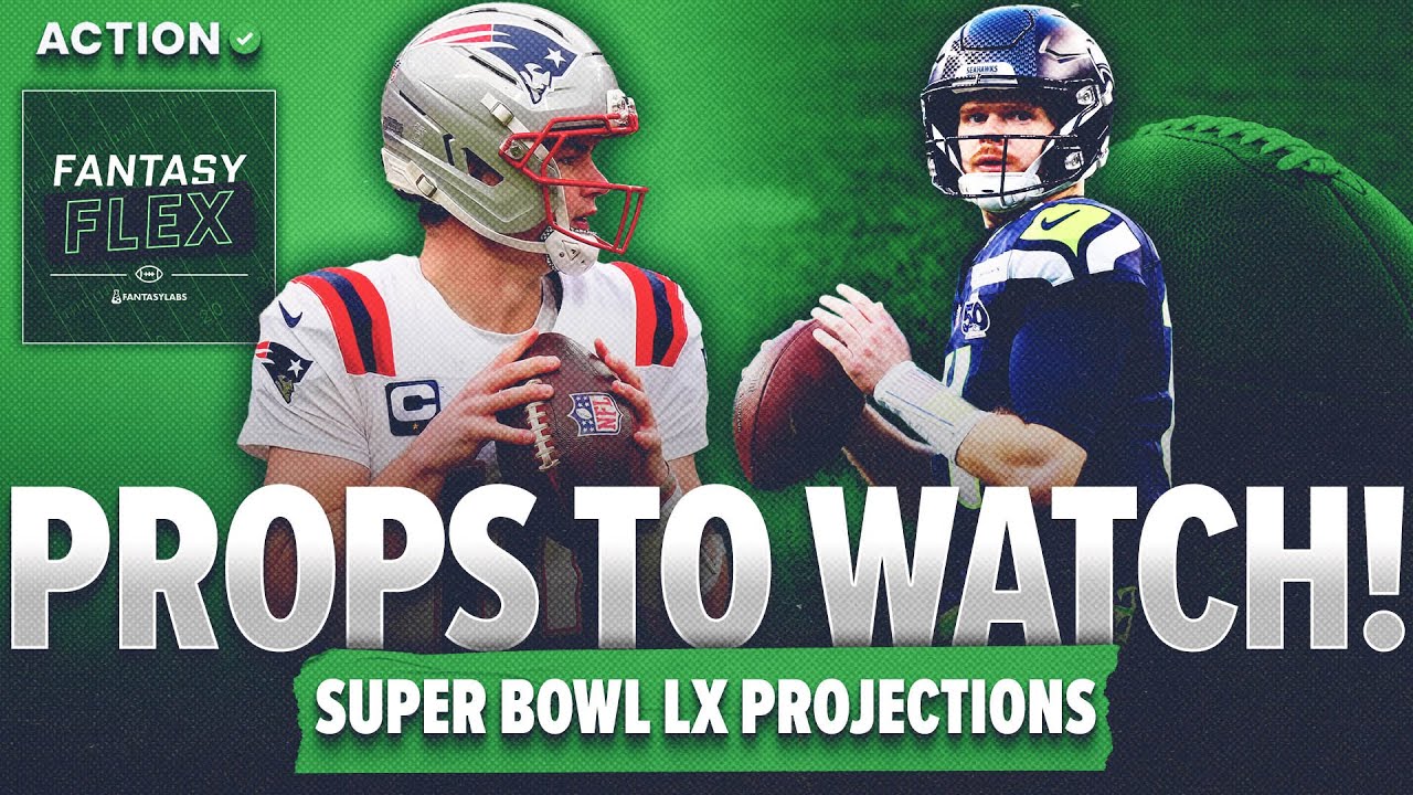 Who Are The Players to Watch in Super Bowl LX? Player Projections | Fantasy Flex