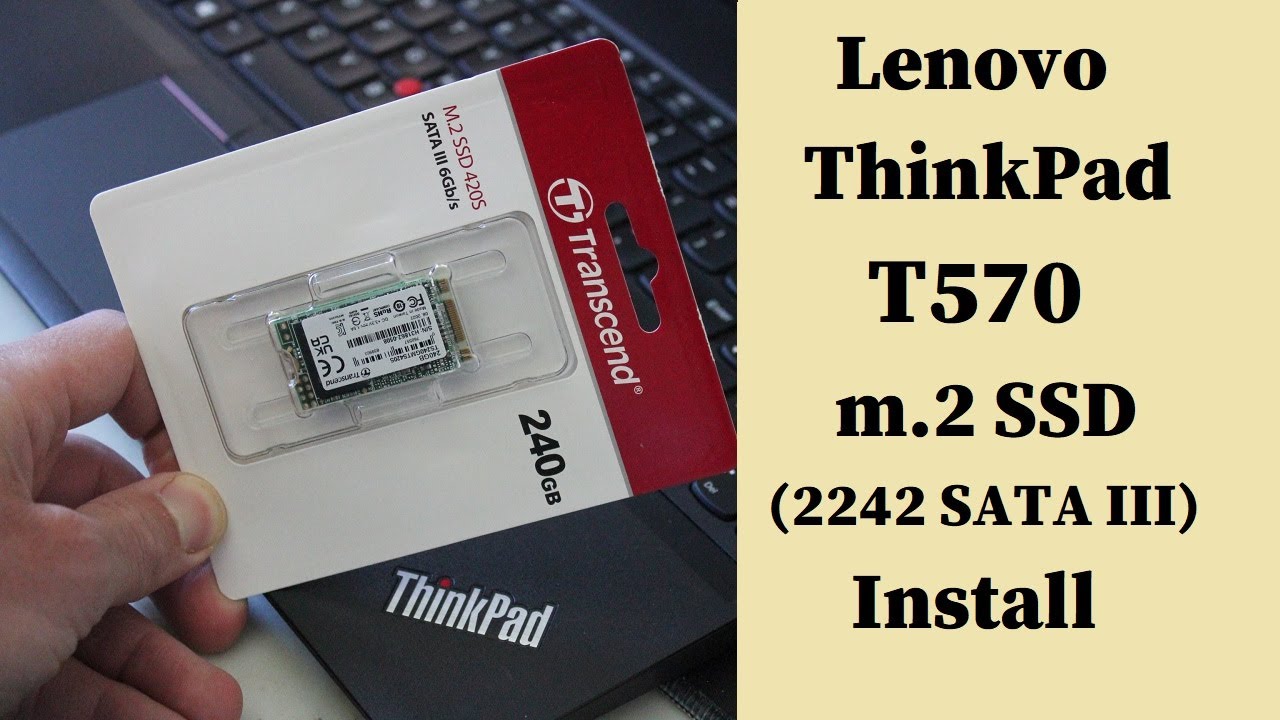 ThinkPad T570 m.2 2242 SSD Install Tutorial