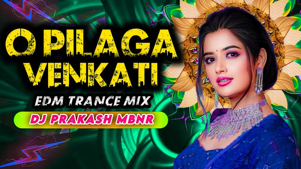 O PILAGA VENKATESH TELUGU NEW FOLK SONG EDM TRANCE MIX DJ PRAKASH MBNR 8106004107