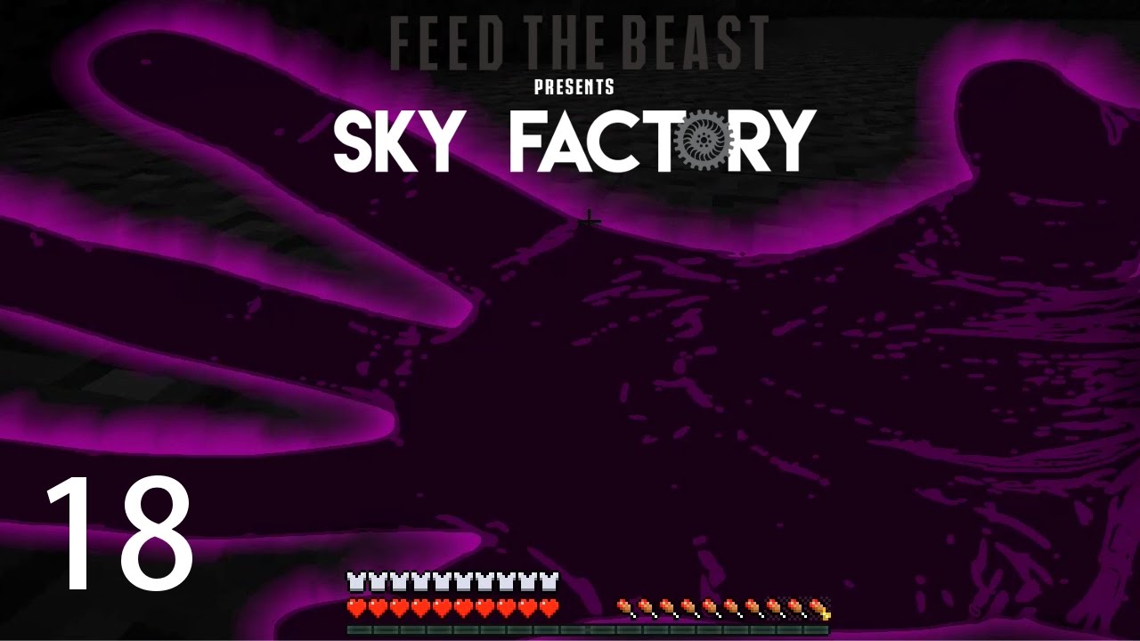Sky Factory 3 w/ xB - THE BENEATH [E18] (Minecraft Modded Sky Block)
