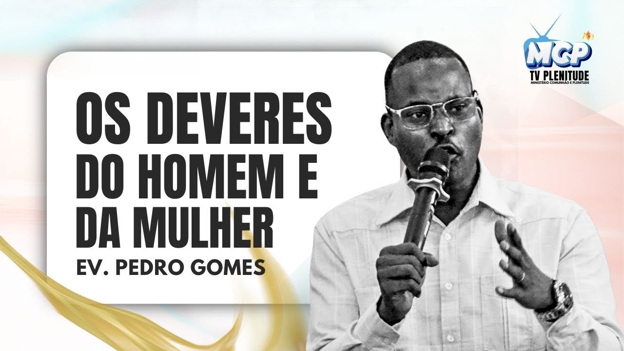 O DEVER DO MARIDO E DA MULHER NO CASAMENTO I Ev Pedro Gomes