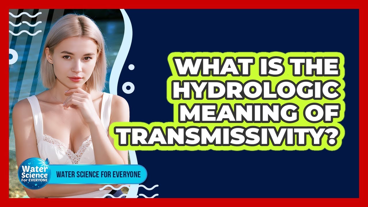 What Is the Hydrologic Meaning of Transmissivity?