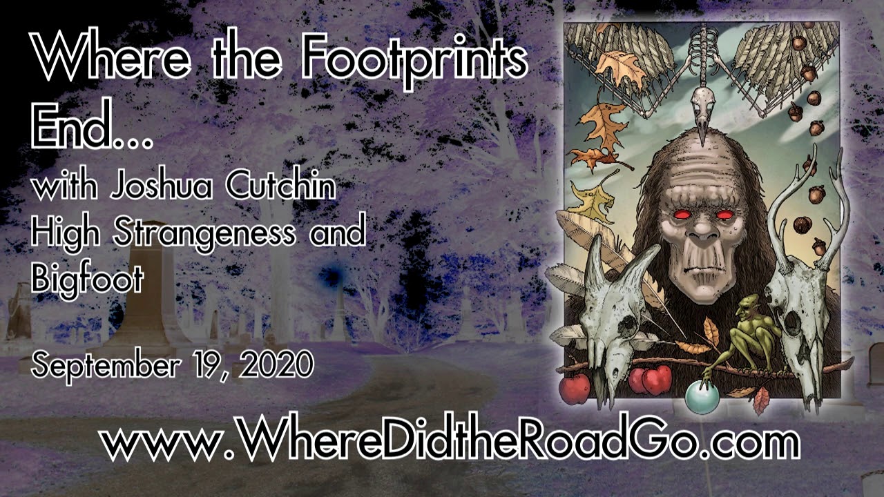 Where the Footprints End with Joshua Cutchin - Sept 19, 2020