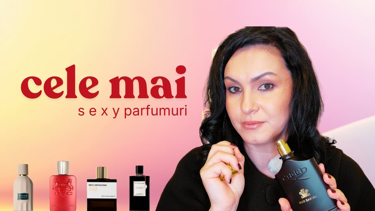 cele mai s e x y parfumuri (conform MIE)