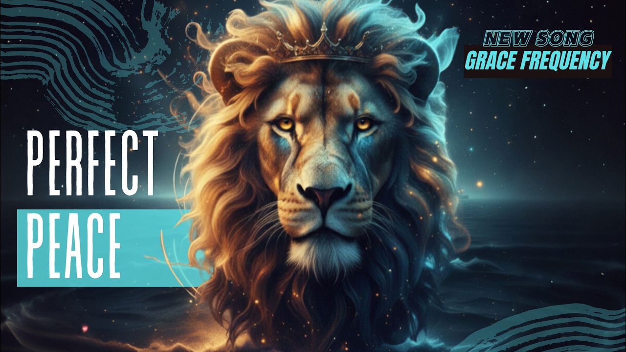 Perfect Peace (Official Lyric Video) – Grace Frequency