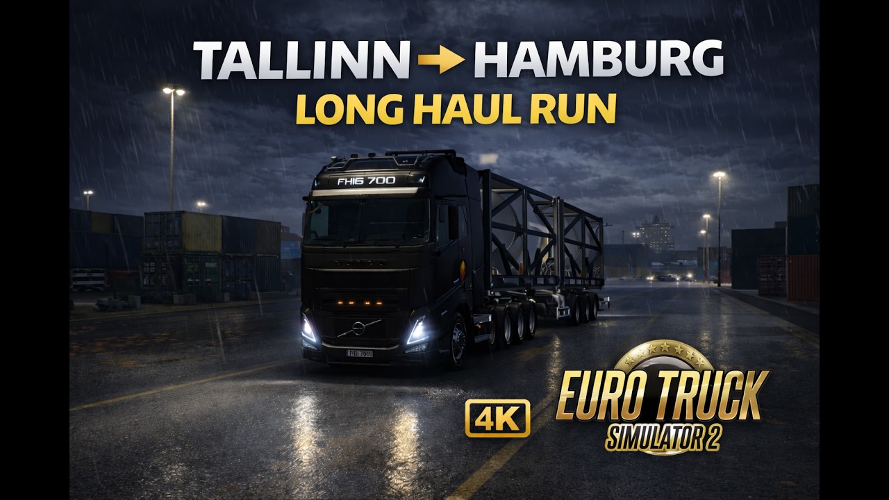 Tallinn to Hamburg Long Haul Run | Euro Truck Simulator 2 Day to Night 4K No Commentary