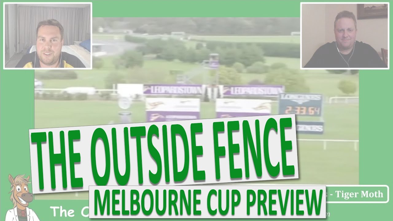 Melbourne Cup 2020 - The Outside Fence Preview Show