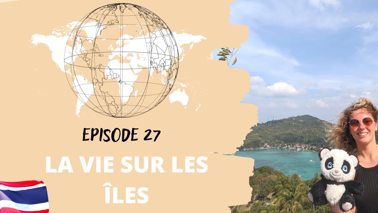 Episode 27 : Koh Tao et Koh Phangan, quelle est ma préférée ?