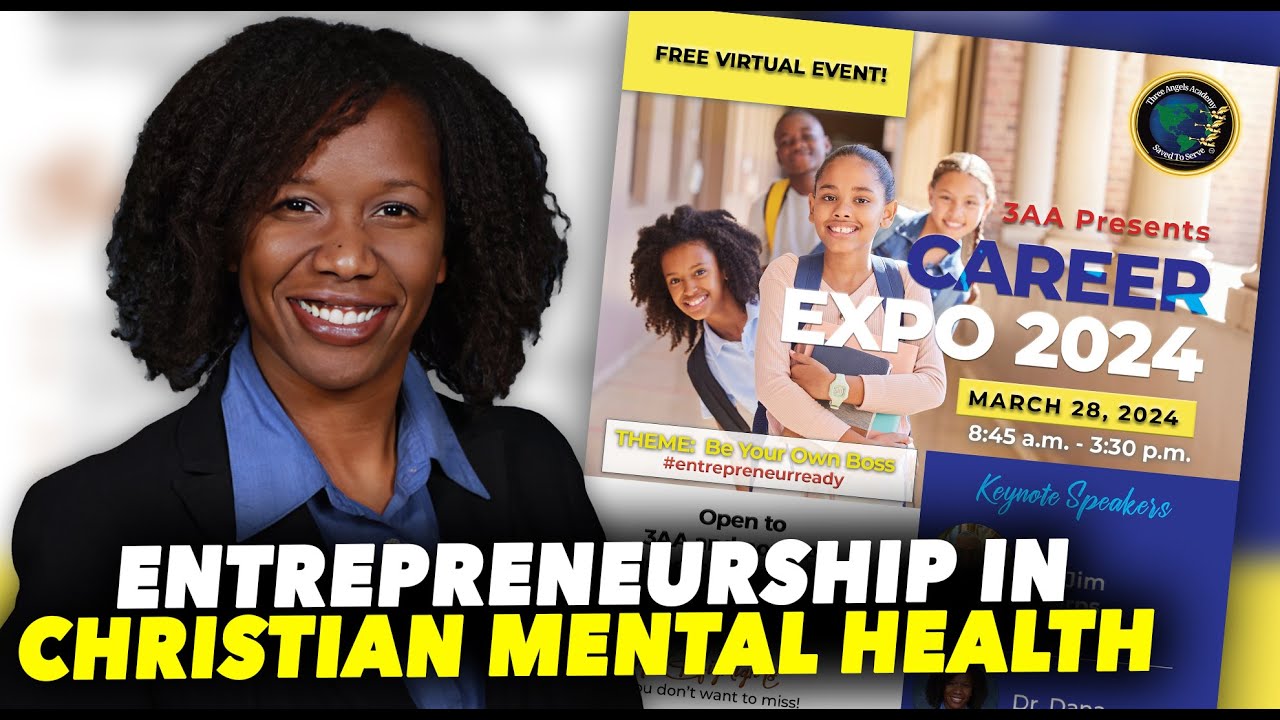 3AA Virtual Career Expo 2024 | Dr  Dana Philossaint | Entrepreneurship in Christian Mental Health