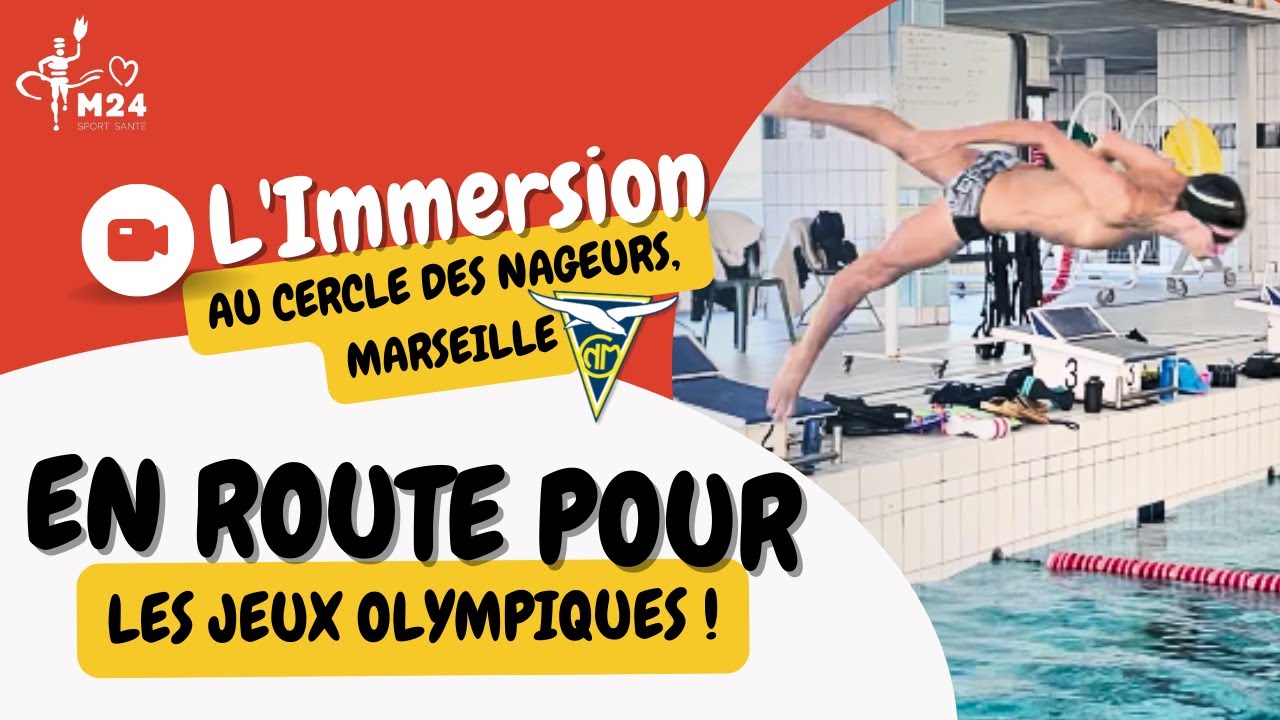 Cercle des Nageurs, en route pour les JO ! #L'Immersion
