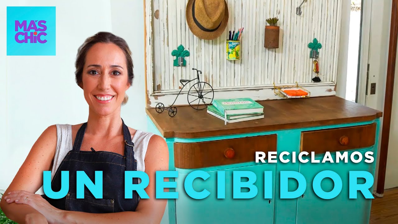 PASO A PASO CÓMO RECICLAR UN RECIBIDOR ♻ | Con Eugenia Zavaroni | Más Chic