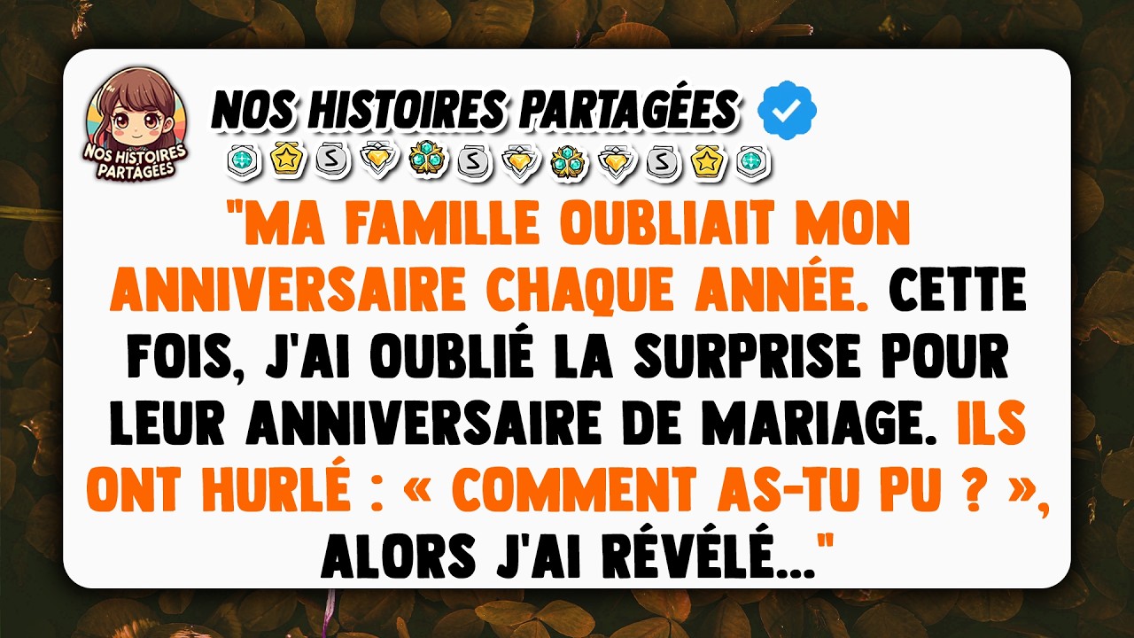 ma famille oubliait mon anniversaire chaque annee cette fois jai oublie la surprise pour leur annive