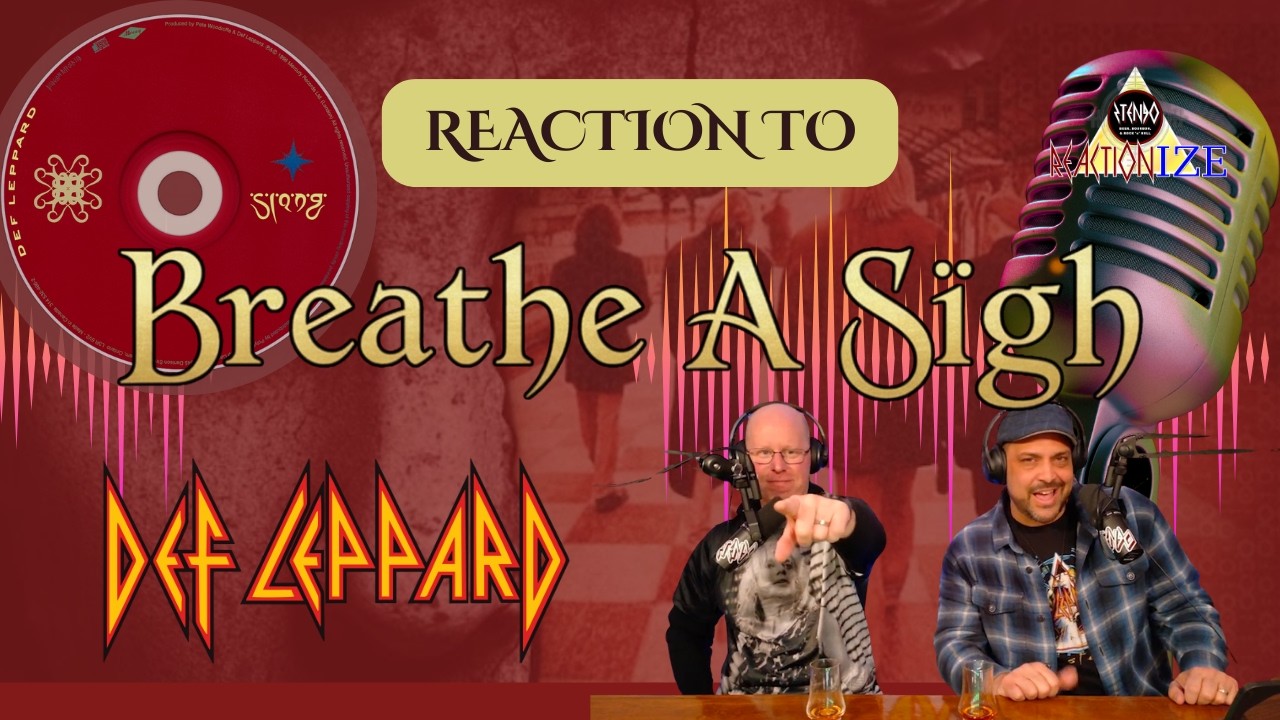 Неужели Def Leppard утратили свою остроту в сленге?! Видео с реакцией на песню Breathe a Sigh.