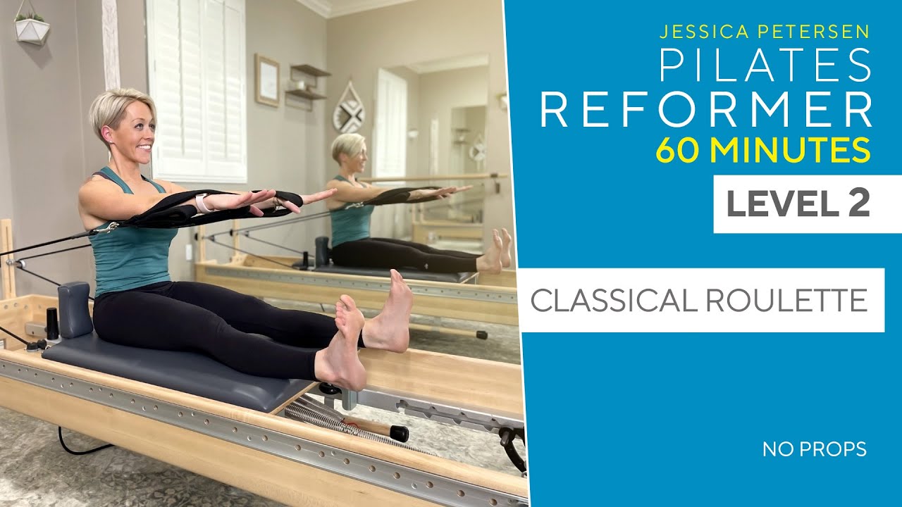 Pilates Reformer 60 Minute Workout Level 2 | Classical Roulette Workout and Stretch