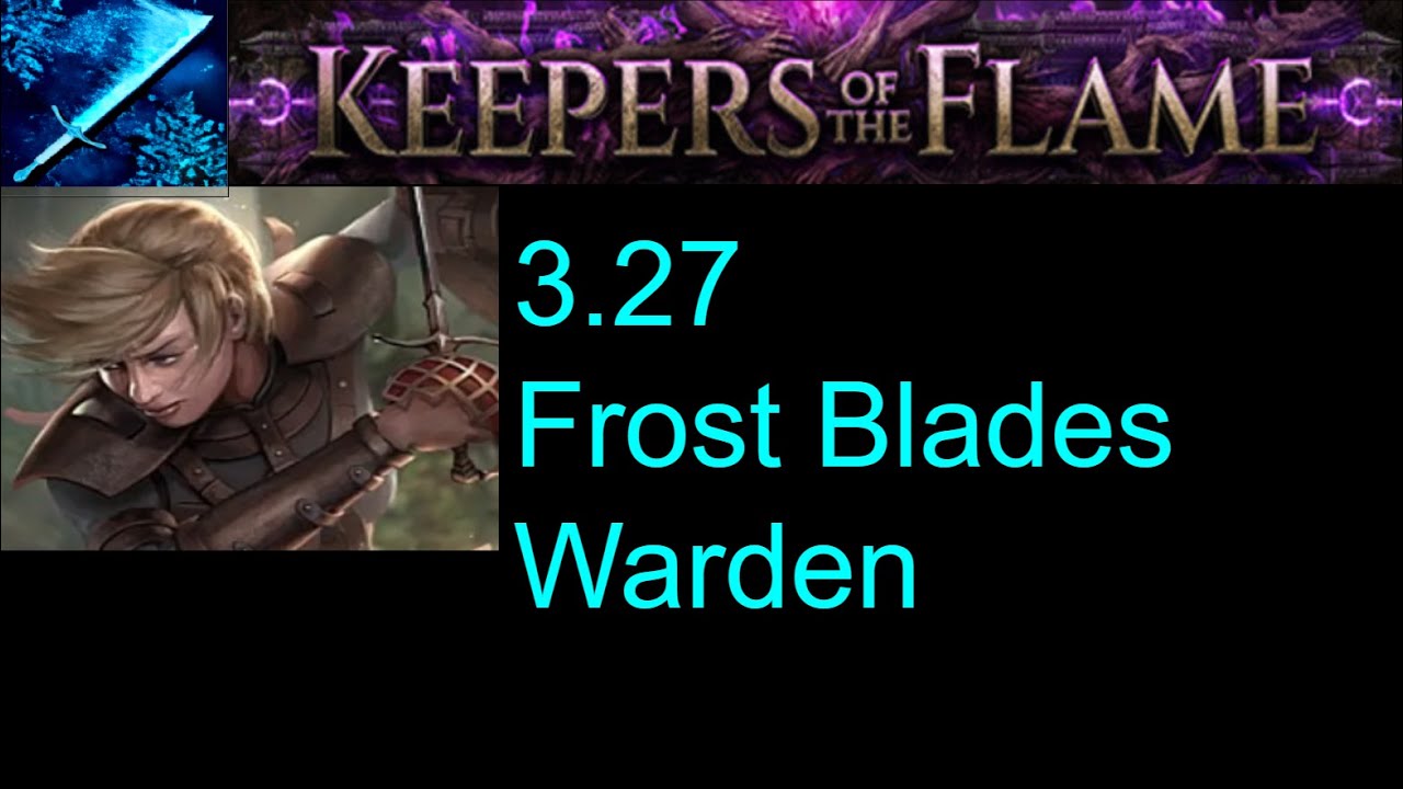 [3.27] Frost Blades Warden League Start Guide