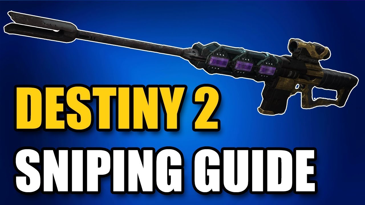 The Ultimate Sniping Guide for Destiny 2