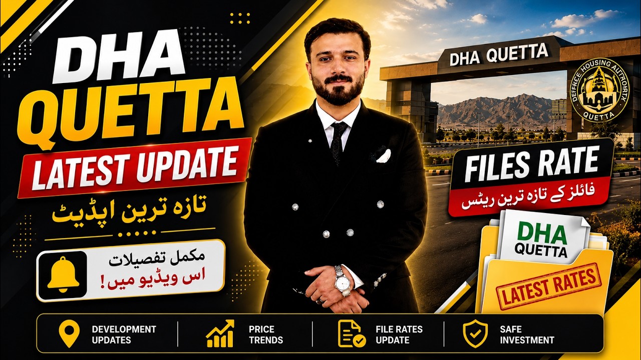 DHA Quetta Latest Files Rates Update 2026 | Market Trends, Investment Analysis & Future Growth